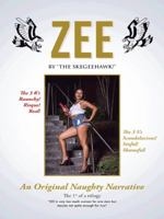 Zee: An Original Naughty Narrative 149074326X Book Cover