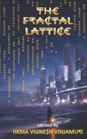 THE FRACTAL LATTICE B0GN8RGD9J Book Cover
