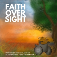 Faith Over Sight 0578655098 Book Cover