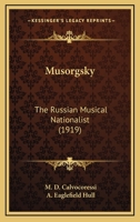 Musorgsky: The Russian Musical Nationalist 0548746540 Book Cover