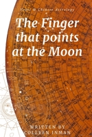 The Finger that points at the Moon B093T9LHK2 Book Cover