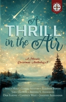 A Thrill in the Air: A Mosaic Christmas Anthology V (The Mosaic Collection) B0CMNMKZTH Book Cover