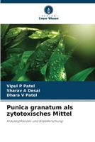 Punica granatum als zytotoxisches Mittel (German Edition) 620809710X Book Cover