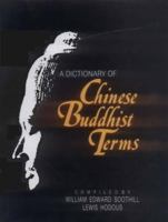 A Dictionary of Chinese Buddhist Terms: With Sanskrit and English Equivalents and a Sanskrit-Pali Index 0700714553 Book Cover