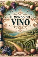 Il Mondo del Vino (Italian Edition) B0F25YX6DN Book Cover