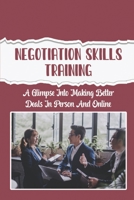 Negotiation Skills Training: A Glimpse Into Making Better Deals In Person And Online: Ebay Buyers B09FNS5HNT Book Cover