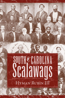 South Carolina Scalawags 157003625X Book Cover