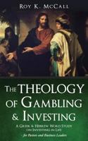 The Theology of Gambling & Investing 1498460445 Book Cover