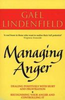 Managing Anger: Positive Strategies for Dealing with Destructive Emotions 0722527152 Book Cover