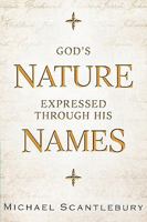 God's Nature Expressed Through His Names 1926676289 Book Cover