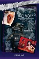 WHO Won?!?: An Irreverent Look at the Oscars, Volume 3: 1953-1963 069232318X Book Cover