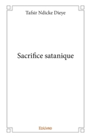 Sacrifice satanique (French Edition) 2334032050 Book Cover