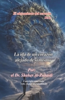 La ida de un corazón alejado de sí mismo (El alejamiento del corazón) 9923951340 Book Cover