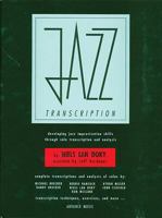Jazz Transcription: Developing Jazz Improvisational Skills Through Solo Transcription and Analysis (English/French/German Language Edition) 3892211558 Book Cover
