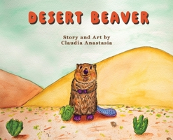 Desert Beaver B0HC4LFYN8 Book Cover