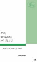 Prayers of David: Psalms 51-72. Studies in the Psalter II (Journal for the Study of the New Testament) 0567082180 Book Cover