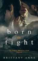 Born to Fight 1720158533 Book Cover