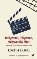 Bollywood, Tollywood, Kollywood and More: Revisiting 2025's most buzzworthy films B0GN9NGDKR Book Cover
