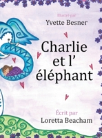 Charlie et l' éléphant B0CVNPQHSZ Book Cover