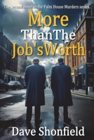 More Than The Job's Worth: The second novel in the Palm House Murders Series 1915953952 Book Cover