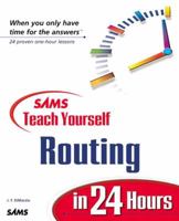 Sams Teach Yourself Routing in 24 Hours 0672323648 Book Cover