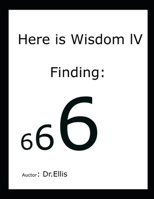 Here is Wisdom lV: Finding 666 1086072146 Book Cover