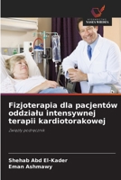 Fizjoterapia dla pacjentów oddzialu intensywnej terapii kardiotorakowej (Polish Edition) 6209965008 Book Cover