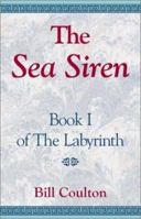 The Labyrinth Book 1: The Sea Siren 0738800775 Book Cover