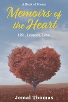 Memoirs of The Heart: Life, Lessons, and Love 1667888536 Book Cover