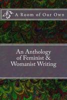A Room of Our Own: An Anthology of Feminist & Womanist Writing 1910748099 Book Cover