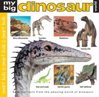 My Big Dinosaur World: Essential Facts from the Amazing World of Dinosaurs 0312502354 Book Cover