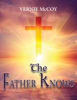 The Father Knows B0B17JS4NP Book Cover