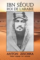 Ibn Séoud Roi de l'Arabie 1637905890 Book Cover