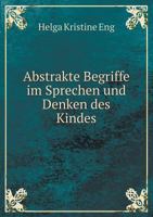 Abstrakte Begriffe Im Sprechen Und Denken Des Kindes 1246712873 Book Cover