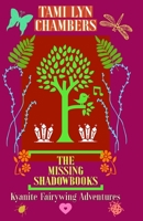 The Missing Shadowbooks (a Kyanite Fairywing Adventure) 1082880418 Book Cover