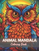 Animal Mandala Coloring Book for Adults: High-Quality and Unique Coloring Pages B0CPJ2J4RS Book Cover