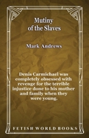 Mutiny of the Slaves 1786956462 Book Cover