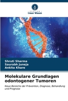 Molekulare Grundlagen odontogener Tumoren: Neue Bereiche der Prävention, Diagnose, Behandlung und Prognose (German Edition) B0CKKYGN5M Book Cover