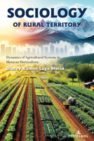 Sociology of Rural Territory: Collective Action and Decision-Making in the Reproduction of Rural Agricultural Systems: A Case 1636674968 Book Cover