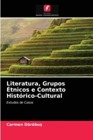 Literatura, Grupos Étnicos e Contexto Histórico-Cultural: Estudos de Casos 6204040588 Book Cover