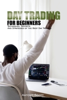 Day Trading: Techniques, Secrets, And Strategies of the Best Day Traders 1801144850 Book Cover