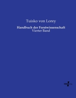Handbuch der Forstwissenschaft: Vierter Band (German Edition) 3737217564 Book Cover