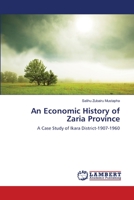 An Economic History of Zaria Province: A Case Study of Ikara District-1907-1960 3659365947 Book Cover