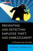 Preventing and Detecting Employee Theft and Embezzlement: A Practical Guide 0470545712 Book Cover