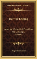 Der Var Engang: Aeventyr-Komedie I Fem Akter Og Et Forspil (1904) 1167474260 Book Cover