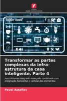 Transformar as partes complexas da infra-estrutura da casa inteligente. Parte 4 6205609991 Book Cover