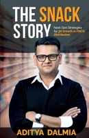 "The snack story ": Next-Gen Strategies for Enhancing Profits in FMCG Distribution 9363389154 Book Cover