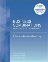 Business Combinations with SFAS 141R, 157, and 160: A Guide to Financial Reporting 0470497556 Book Cover