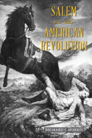 Salem in the American Revolution 1467159476 Book Cover