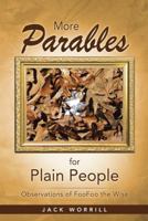 More Parables for Plain People: Observations of Foofoo the Wise 1490808728 Book Cover